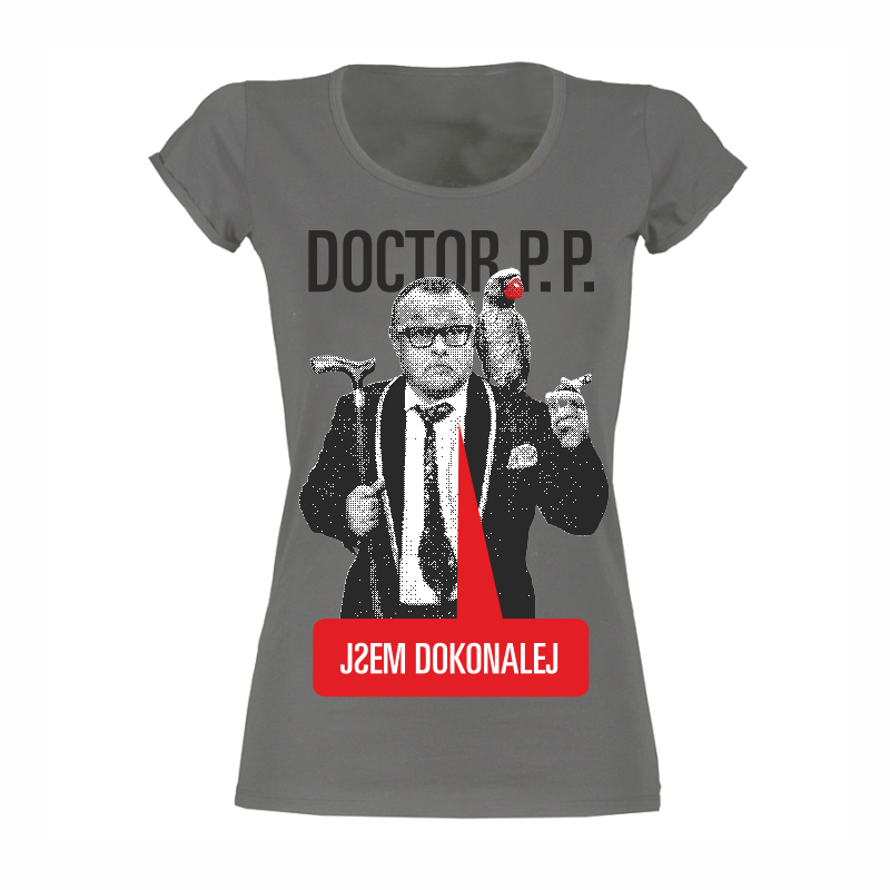 Tričko dámské Doctor P.P. - Jsem dokonalej - šedé